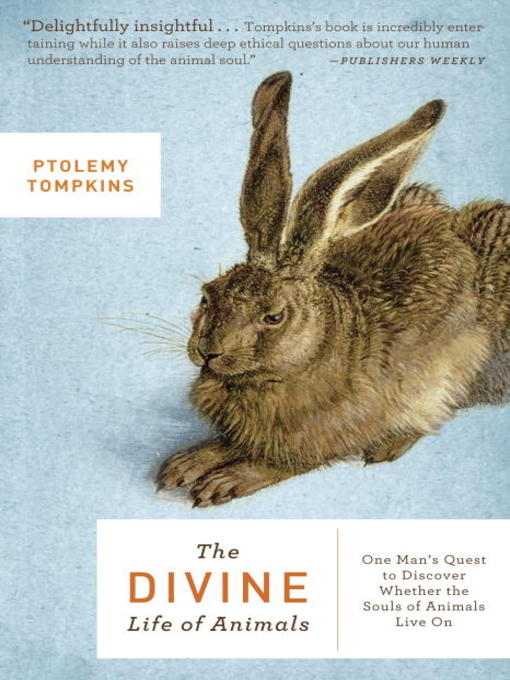 Title details for The Divine Life of Animals by Ptolemy Tompkins - Available